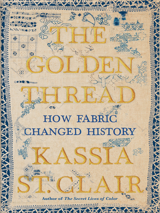 Title details for The Golden Thread by Kassia St. Clair - Wait list